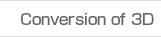 Coversion of 3D